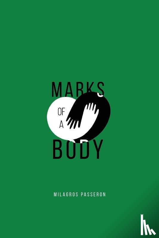 Passeron, Milagros - Marks of a Body