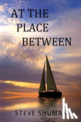 Shuman, Steve - At The Place Between