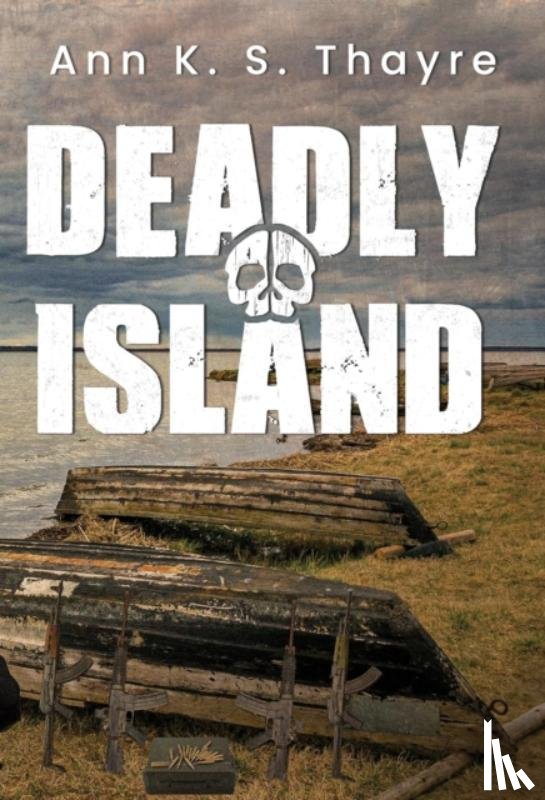 Thayre, Ann K. S. - Deadly Island