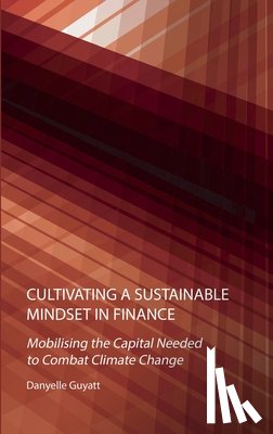 Guyatt, Danyelle - Cultivating a Sustainable Mindset in Finance