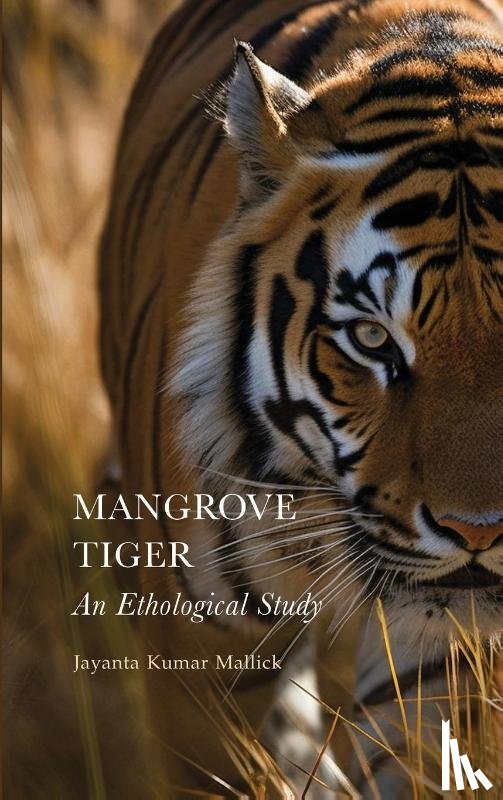 Mallick, Jayanta Kumar - Mallick, J: Mangrove Tiger