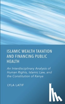 Latif, Lyla - Islamic Wealth Taxation and Financing Public Health