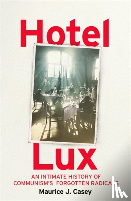 Casey, Maurice J - Hotel Lux