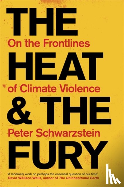 Schwartzstein, Peter - The Heat and the Fury