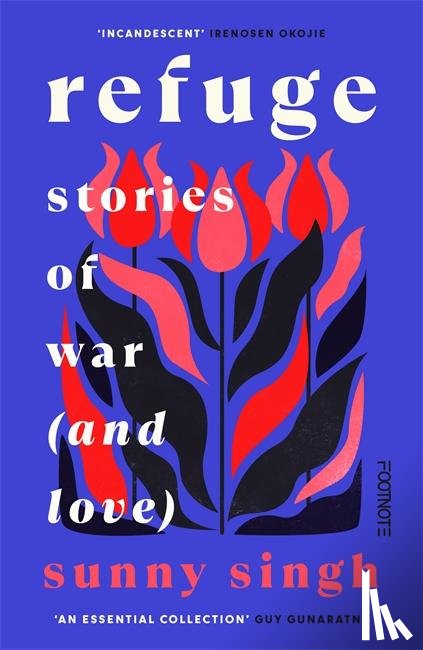 Singh, Sunny - Refuge: Stories of War (and Love)