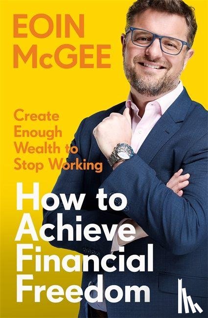 McGee, Eoin - How to Achieve Financial Freedom