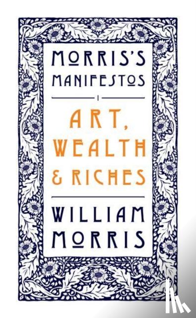Morris, William - Art, Wealth and Riches