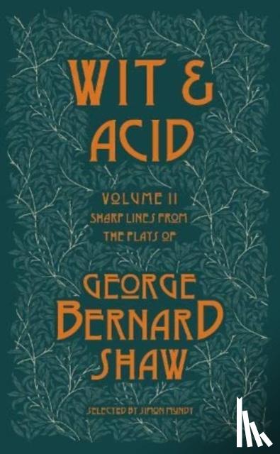 Shaw, George Bernard - Wit and Acid 2