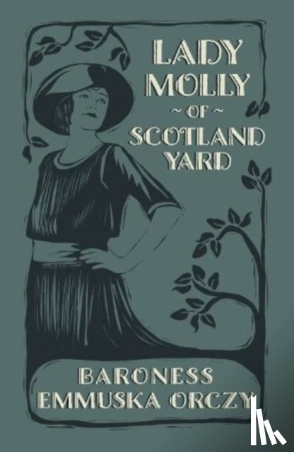 Orczy, Emmuska - Lady Molly of Scotland Yard