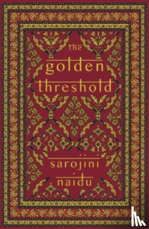 Naidu, Sarojini - The Golden Threshold