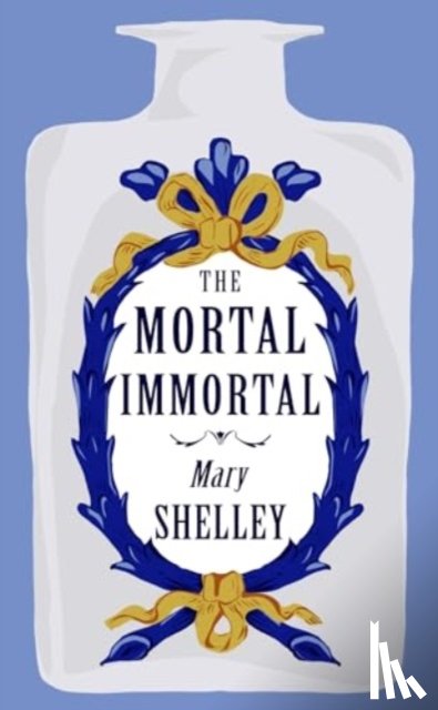 Shelley, Mary - The Mortal Immortal