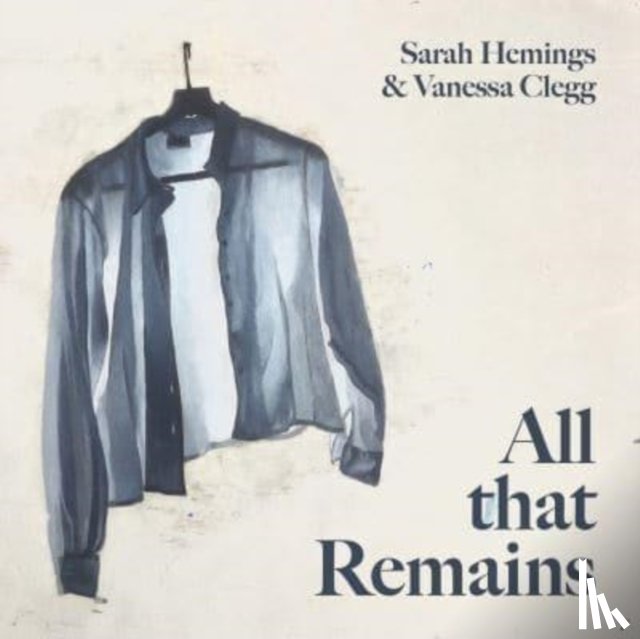 Clegg, Vanessa, Hemings, Sarah - All that Remains