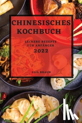 Braun, Elia - Chinesisches Kochbuch 2022