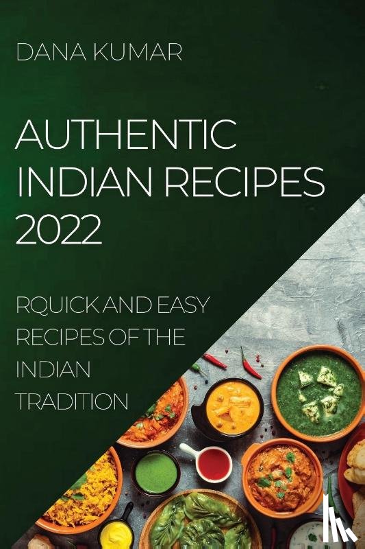 Kumar, Dana - Authentic Indian Recipes 2022