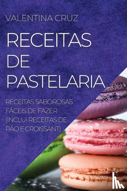 Cruz, Valentina - Receitas de Pastelaria