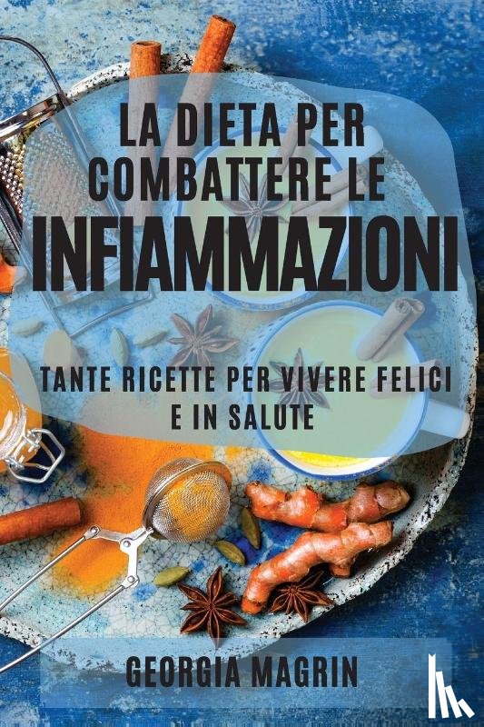 Magrin, Georgia - La Dieta Per Combattere Le Infiammazioni