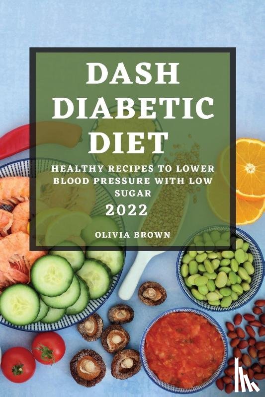 Brown, Olivia - Dash Diabetic Diet 2022