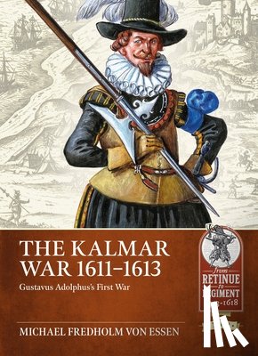 Fredholm Von Essen, Michael - The Kalmar War, 1611-1613