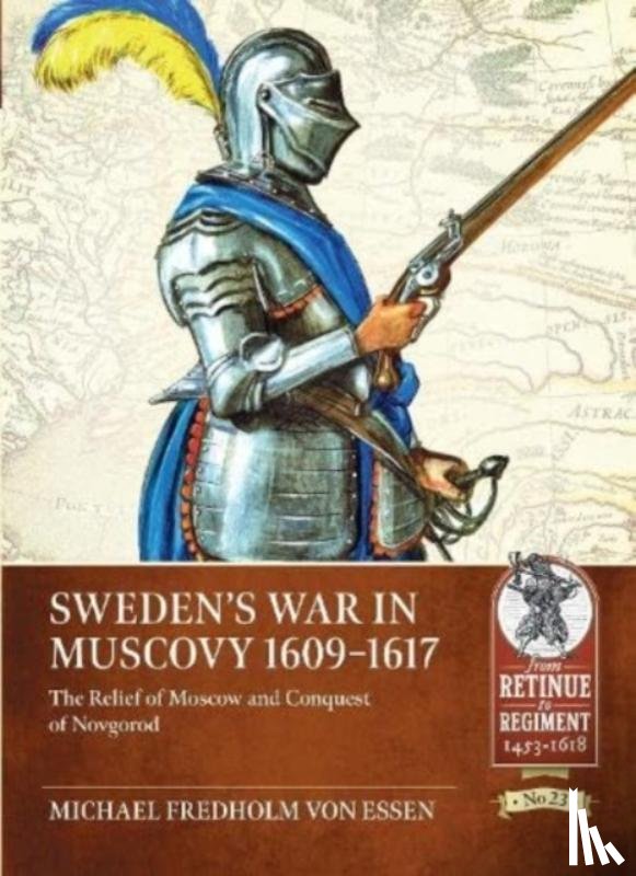 Fredholm Von Essen, Michael - Sweden's War in Muscovy, 1609-1617