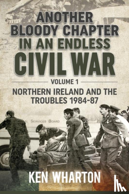 Wharton, Ken - Another Bloody Chapter in an Endless Civil War