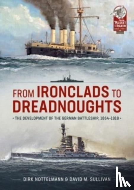 Sullivan, David M, Nottelmann, Dirk - From Ironclads to Dreadnoughts