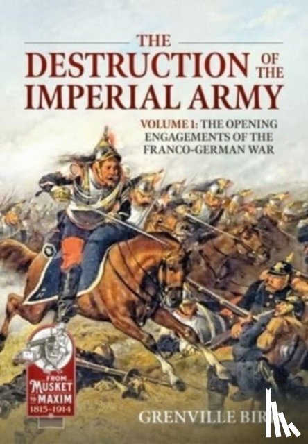 Bird, Grenville - The Destruction of the Imperial Army Volume 2