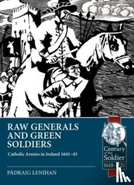 Lenihan, Padraig - Raw Generals and Green Soldiers