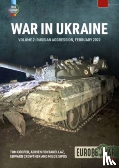 Cooper, Tom, Fontanellaz, Adrien, Crowther, Edward, Sipos, Milos - War in Ukraine Volume 2