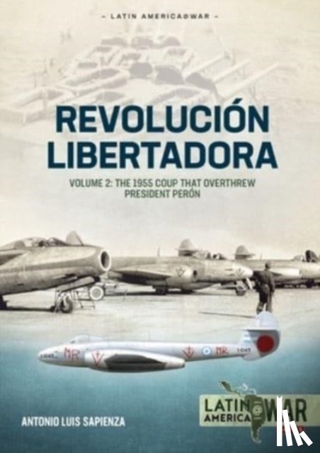 Sapienza Fracchia, Antonio Luis - Revolucion Libertadora Volume 2