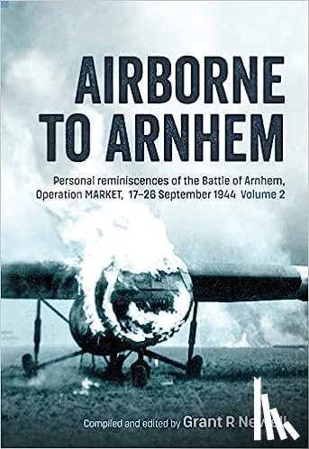  - Airborne to Arnhem Volume 2