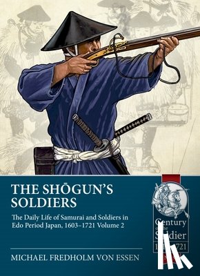 Fredholm von Essen, Michael - The Shogun's Soldiers Volume 2