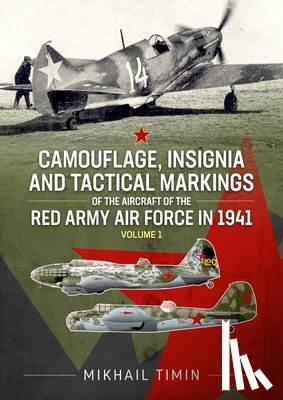 Timin, Mikhail - Camouflage, Insignia and Tactical Markings of the Aircraft of Red Army Air Force in 1941