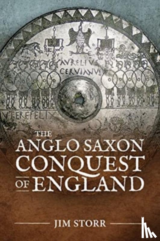 Storr, Jim - The Anglo Saxon Conquest of England
