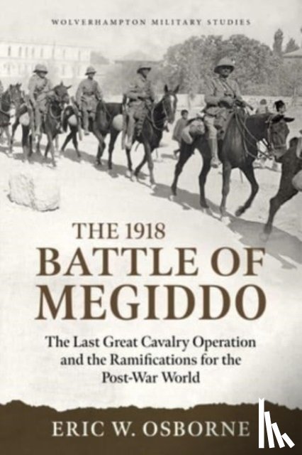 Osborne, Eric W - The Battle of Megiddo Palestine 1918