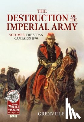 Bird, Grenville - The Destruction of the Imperial Army Volume 3