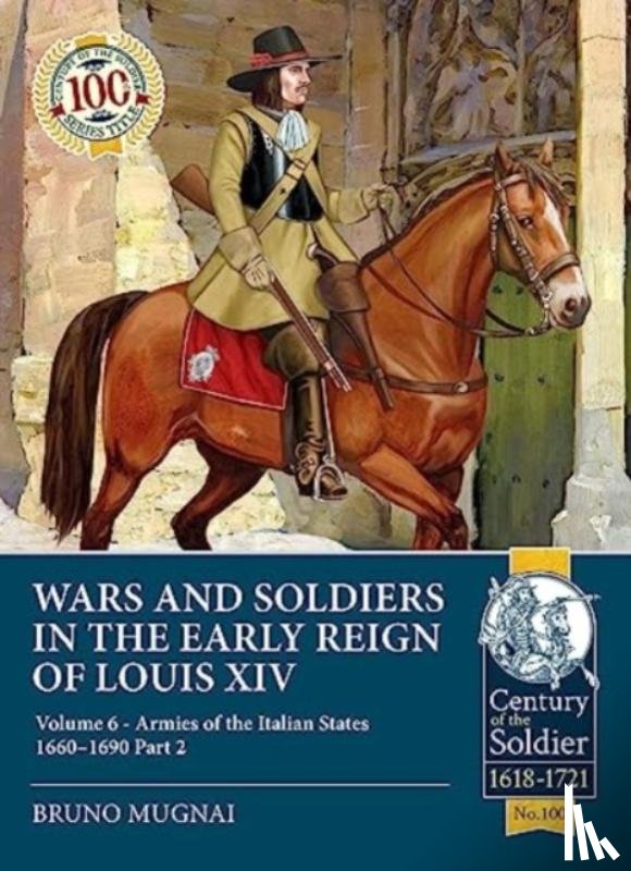 Mugnai, Bruno - Wars and Soldiers in the Early Reign of Louis XIV