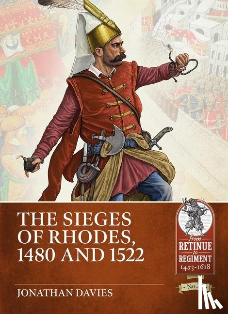 Davies, Jonathan - The Sieges of Rhodes 1480 and 1522