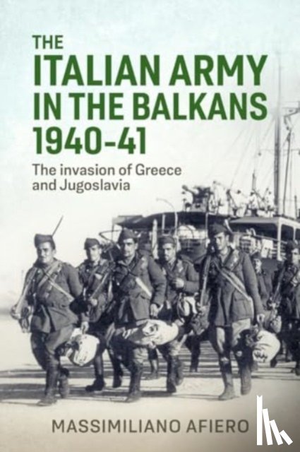 Afiero, Massimiliano - Italian Army in the Balkans 1940-41
