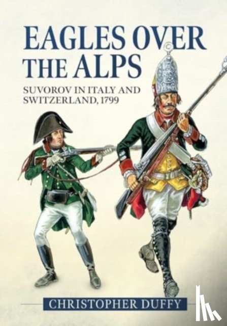 Duffy, Christopher - Eagles over the Alps