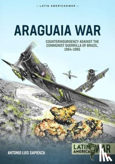 Sapienza Fracchia, Antonio Luis - Araguaia War Volume 1