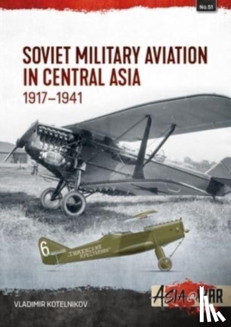 Kotelnikov, Vladimir - Soviet Military Aviation in Central Asia 1917-41