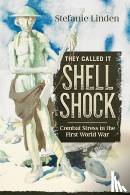Linden, Stefanie - They Called It Shell Shock