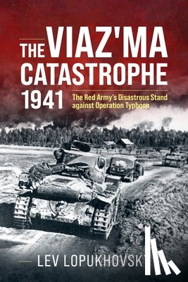 Lopukhovsky, Lev, Britton, Stuart - The Viaz'ma Catastrophe 1941