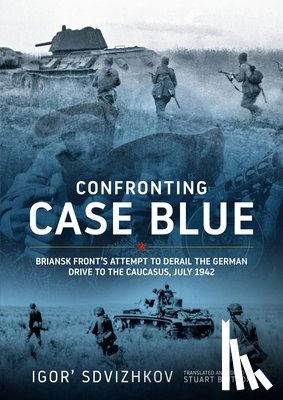 Sdvizhkov, Igor' - Confronting Case Blue