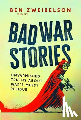 Zweibelson, Ben - Bad War Stories