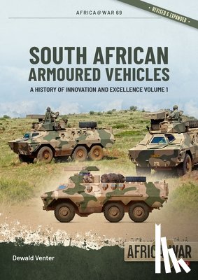 Venter, Dewald - South African Armoured Vehicles Volume 1