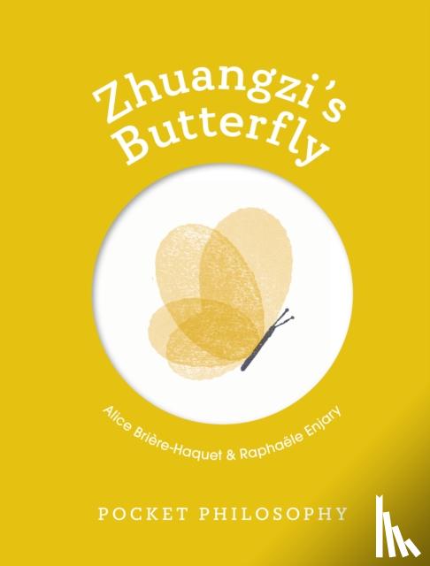 Briere-Haquet, Alice - Pocket Philosophy: Zhuangzi's Butterfly