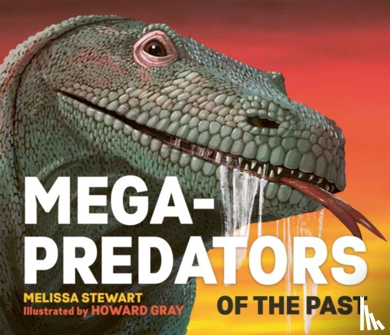 Stewart, Melissa - Mega-Predators of the Past