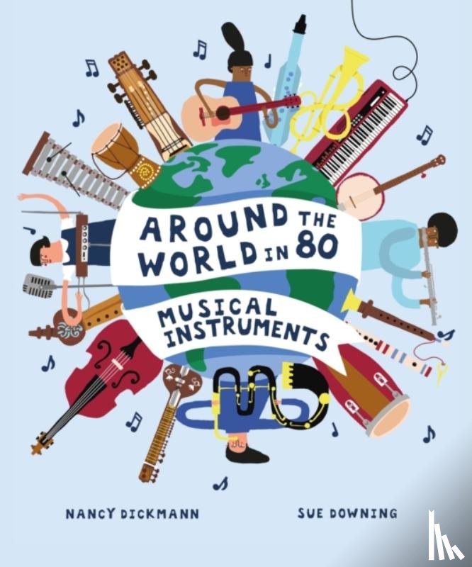 Dickmann, Nancy - Around the World in 80 Musical Instruments