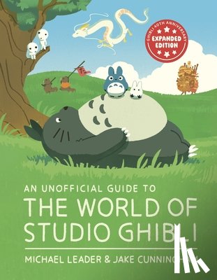 Leader, Michael - An Unofficial Guide to the World of Studio Ghibli